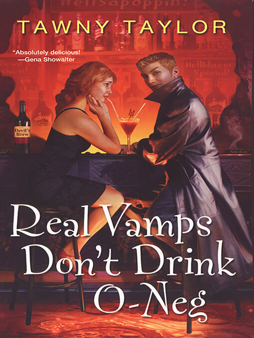 Title details for Real Vamps Don't Drink O-neg by Tawny Taylor - Available